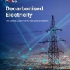 Decarbonised Electricity. The Lowest Cost Path to Net Zero Emissions